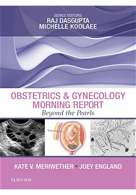 Obstetrics & Gynecology Morning Report: Beyond The Pearls