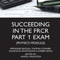 Succeeding in the FRCR Part 1 Exam (Physics Module)